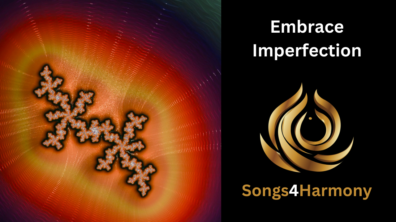 Embrace Imperfection